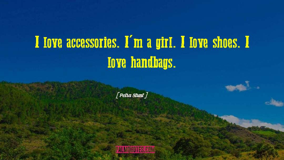 Handbags quotes by Petra Stunt