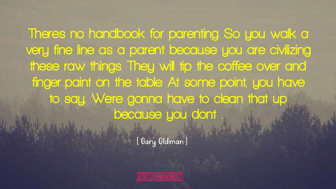 Handbook quotes by Gary Oldman