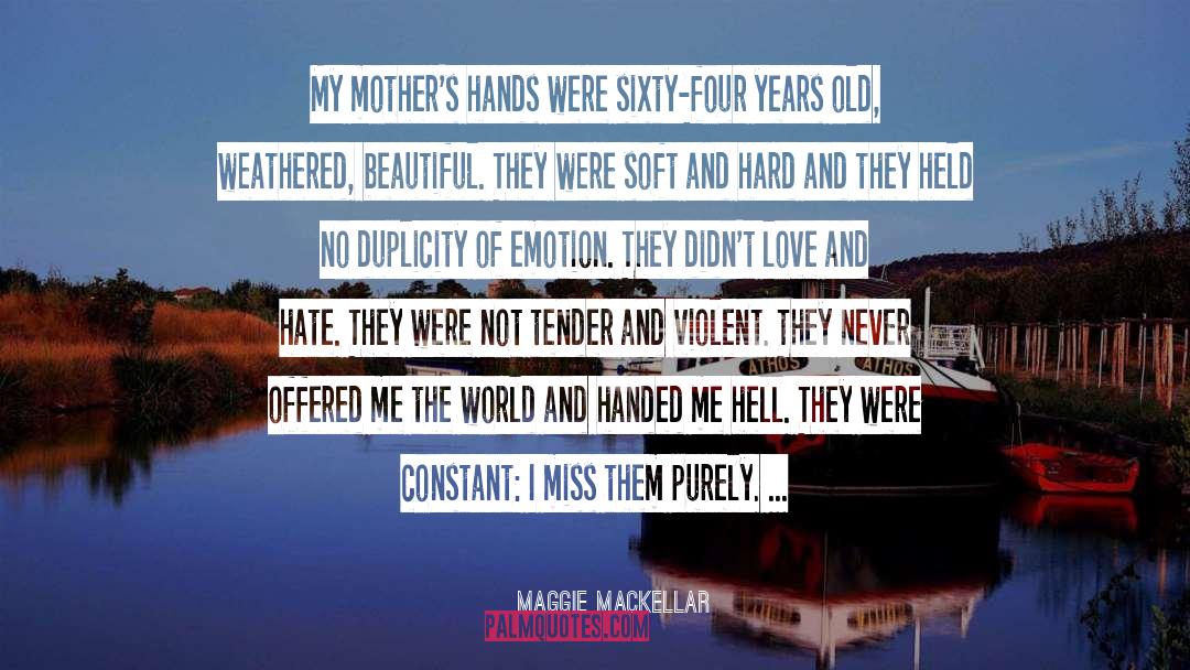 Handed quotes by Maggie MacKellar