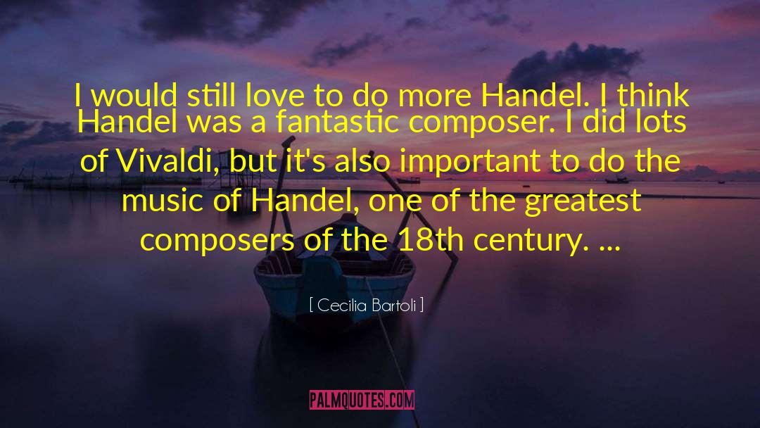 Handel quotes by Cecilia Bartoli