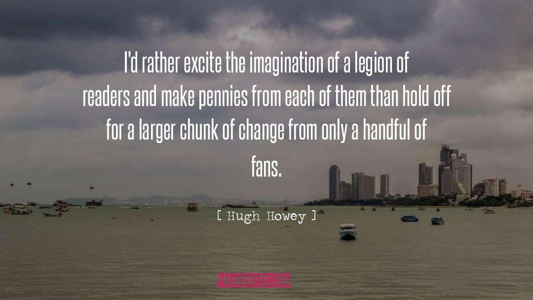 Handful quotes by Hugh Howey