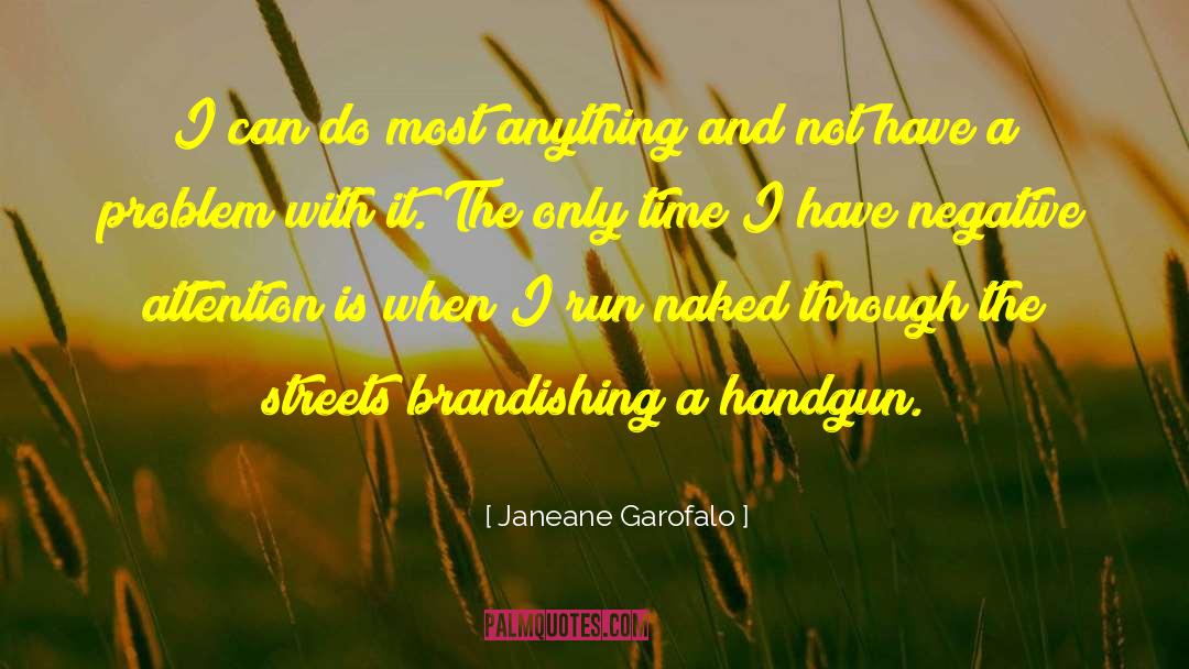 Handguns quotes by Janeane Garofalo