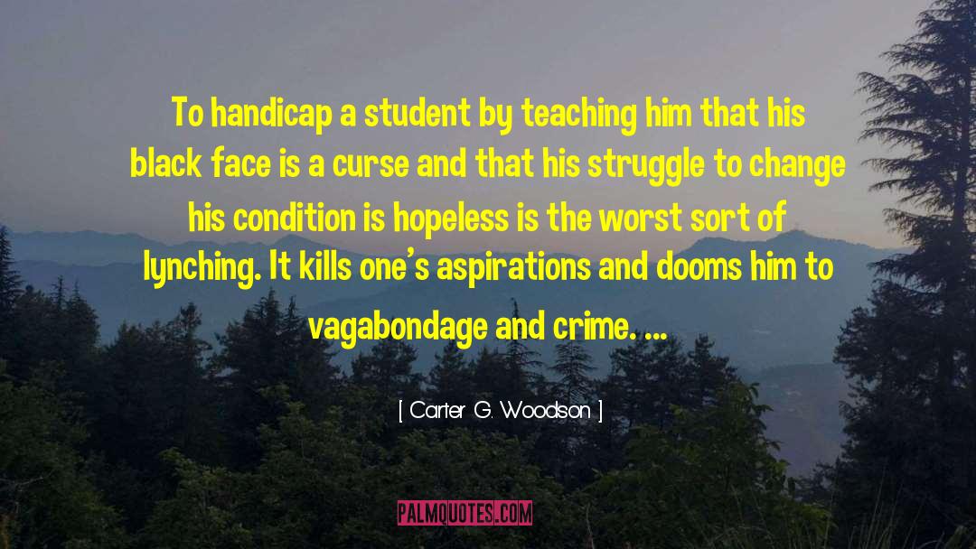 Handicap quotes by Carter G. Woodson