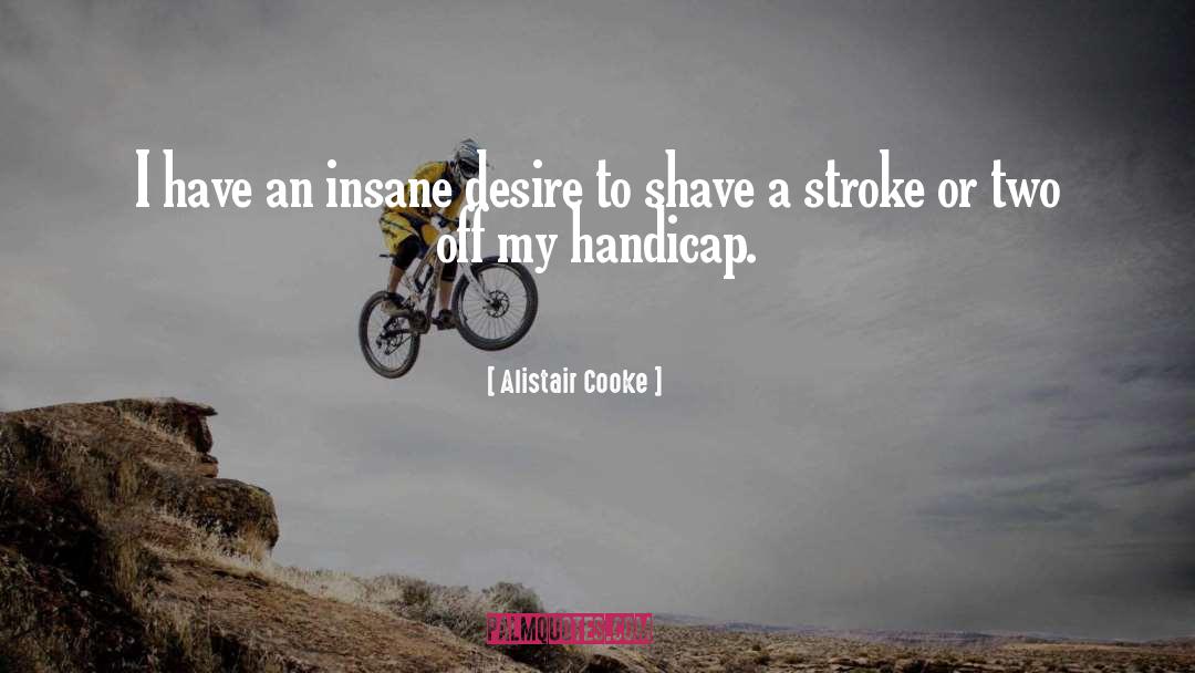 Handicap quotes by Alistair Cooke
