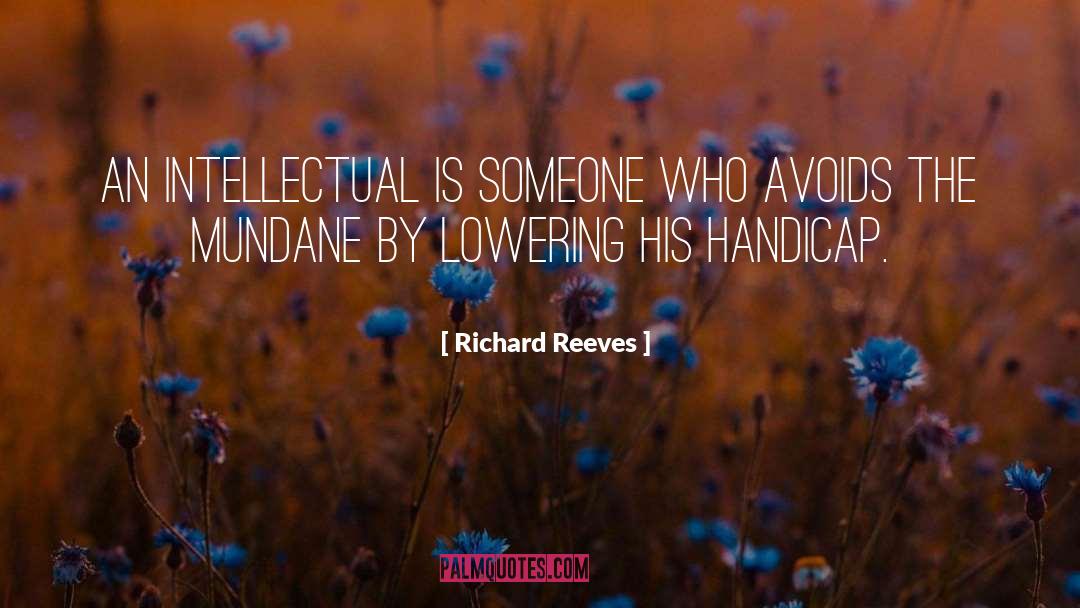 Handicap quotes by Richard Reeves