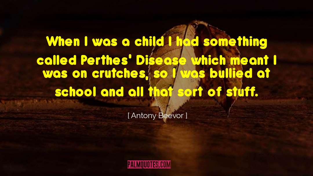 Handicapped Child quotes by Antony Beevor