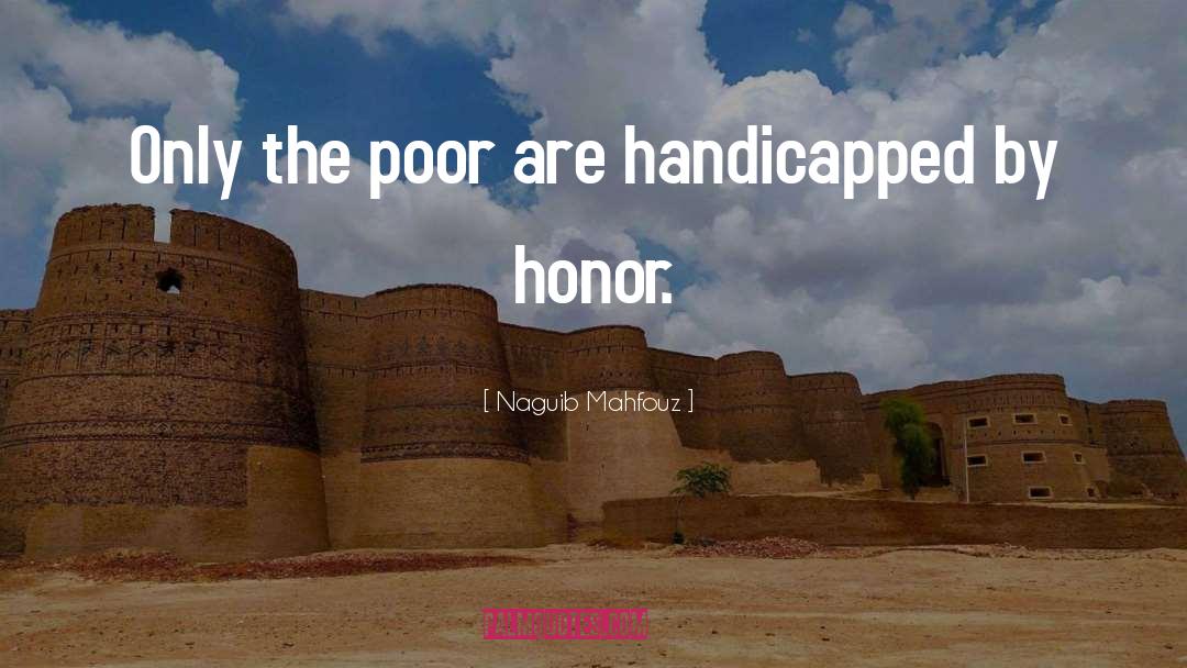 Handicapped quotes by Naguib Mahfouz