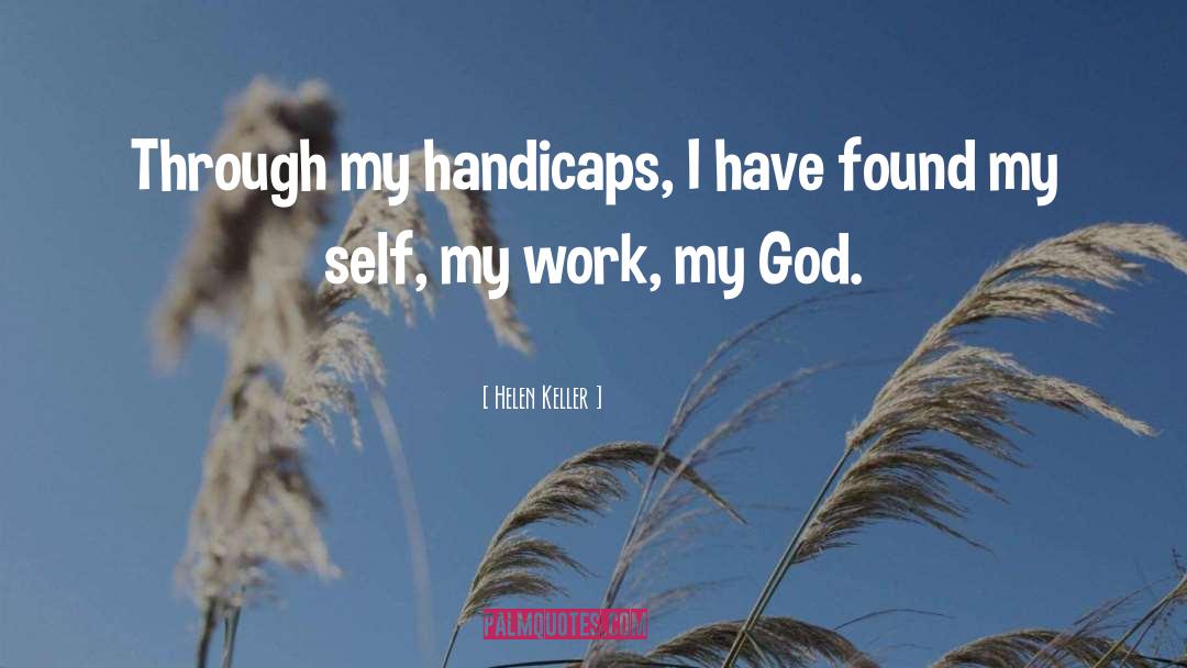 Handicaps quotes by Helen Keller