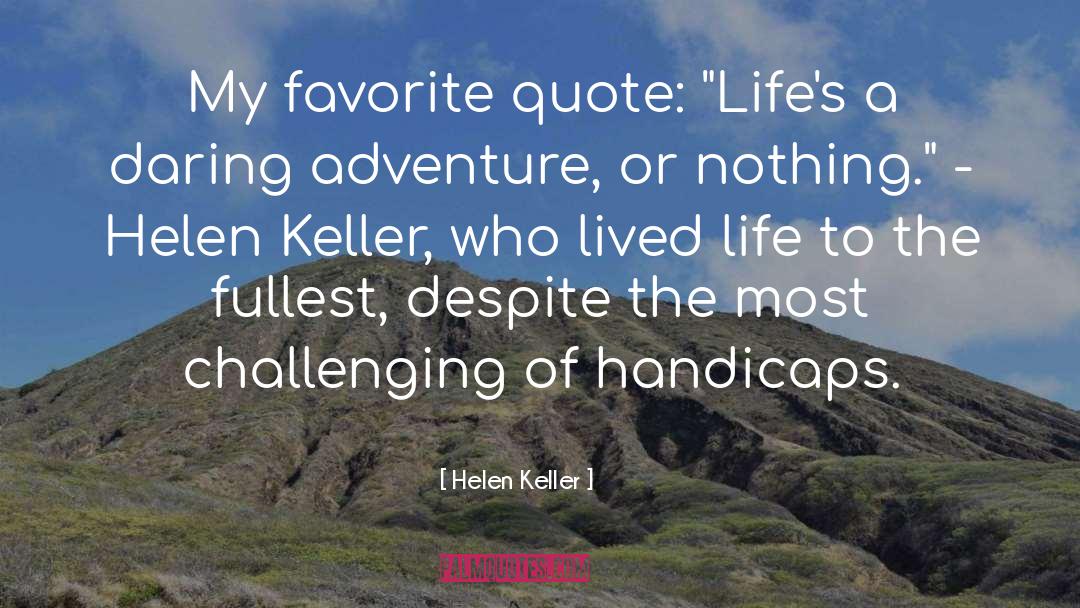 Handicaps quotes by Helen Keller