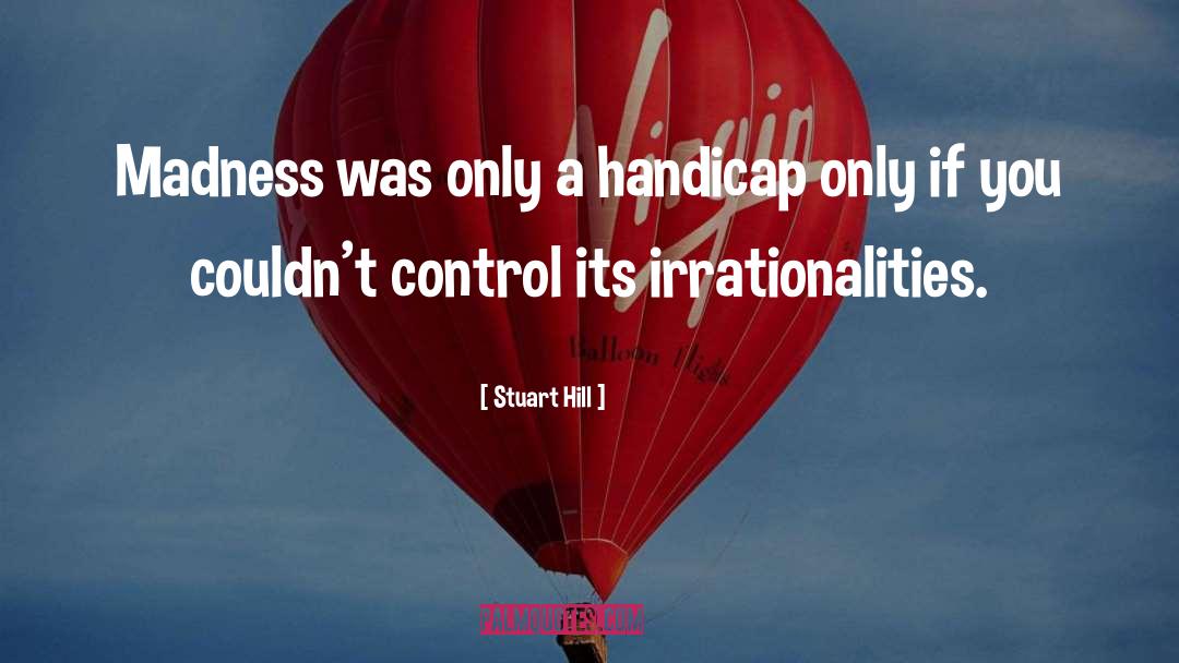 Handicaps quotes by Stuart Hill