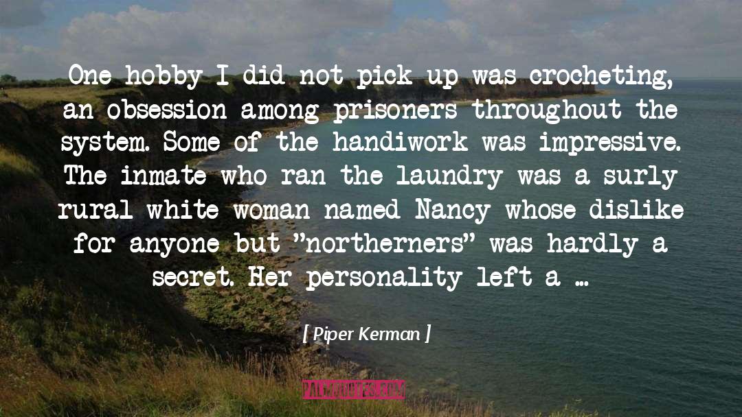 Handiwork quotes by Piper Kerman