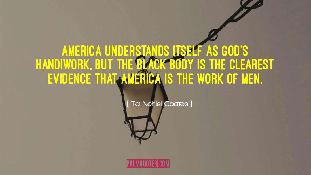 Handiwork quotes by Ta-Nehisi Coates