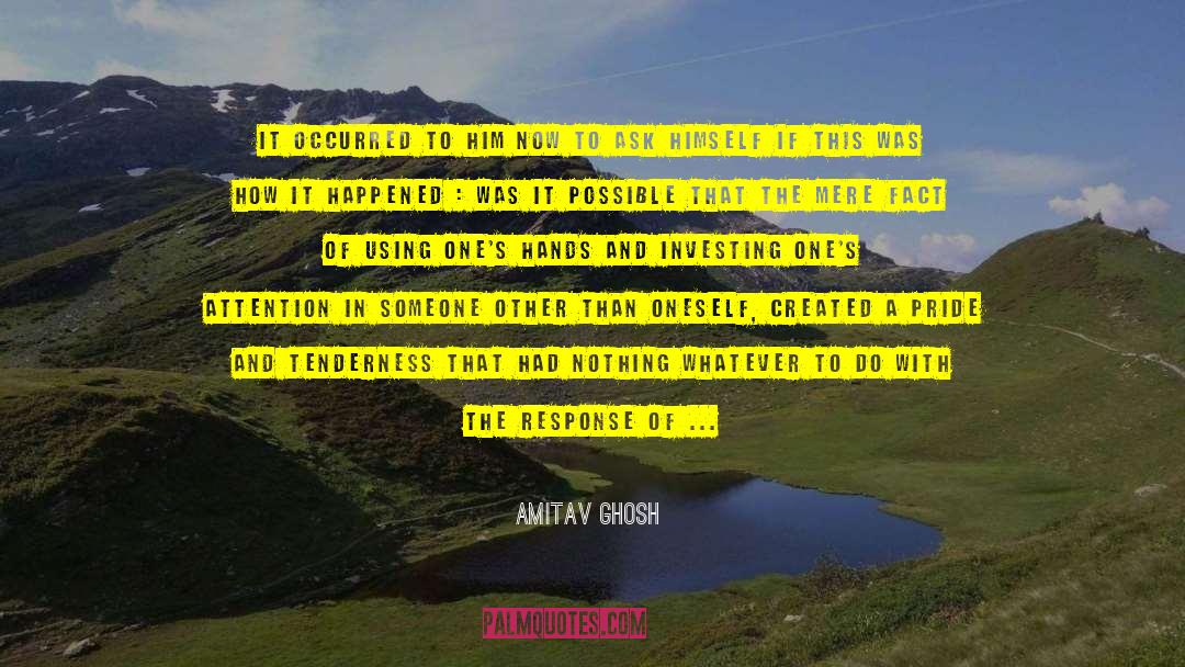 Handiwork quotes by Amitav Ghosh