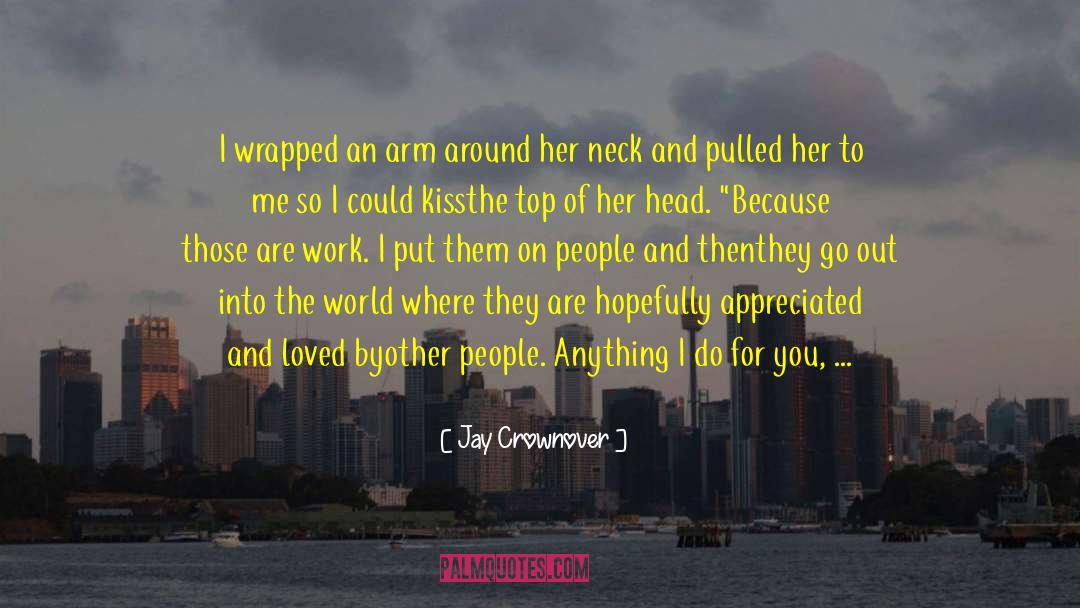 Handiwork quotes by Jay Crownover