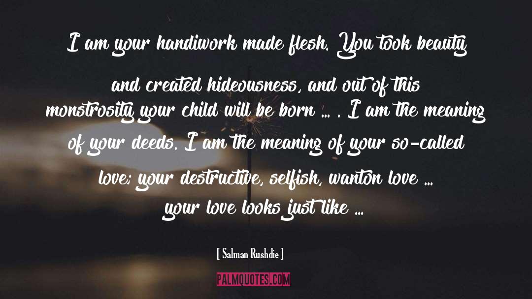 Handiwork quotes by Salman Rushdie