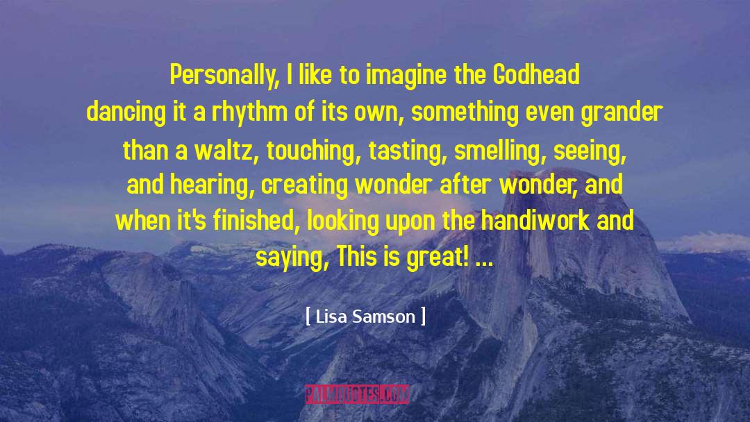 Handiwork quotes by Lisa Samson
