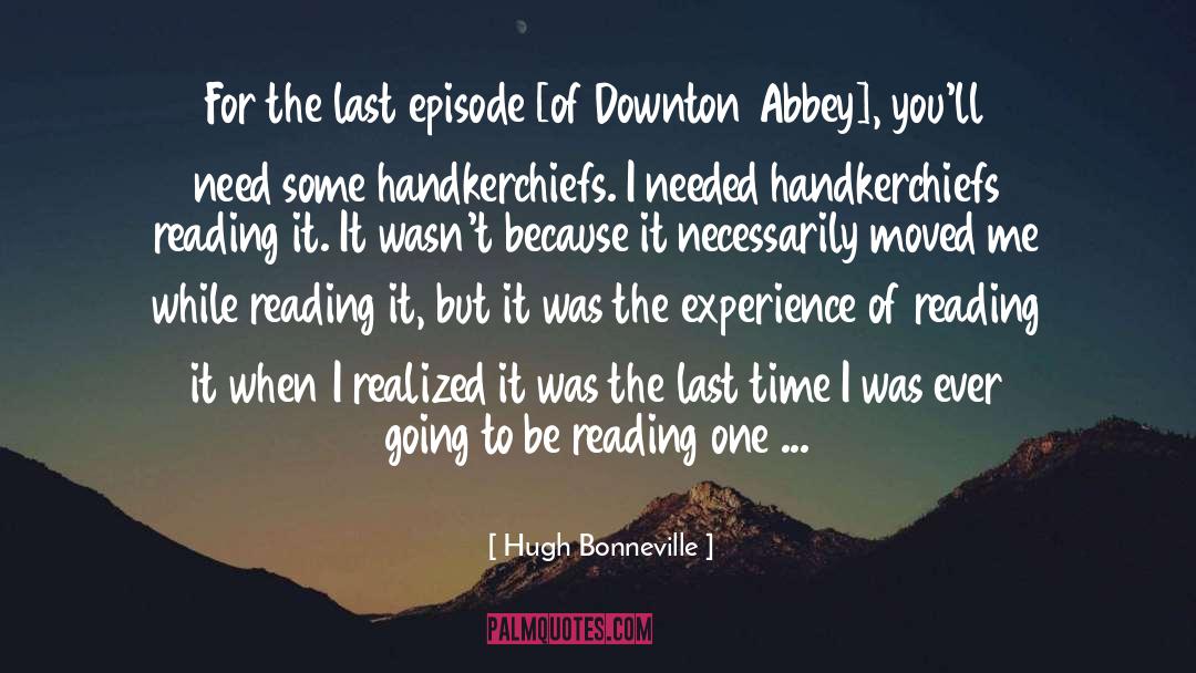 Handkerchiefs quotes by Hugh Bonneville