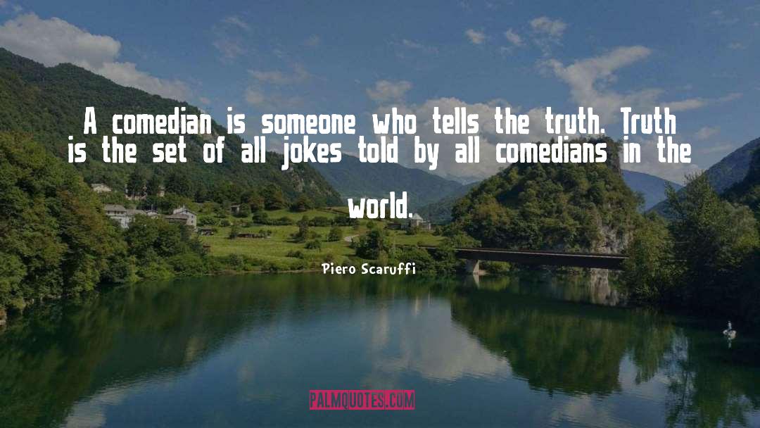 Handle The Truth quotes by Piero Scaruffi