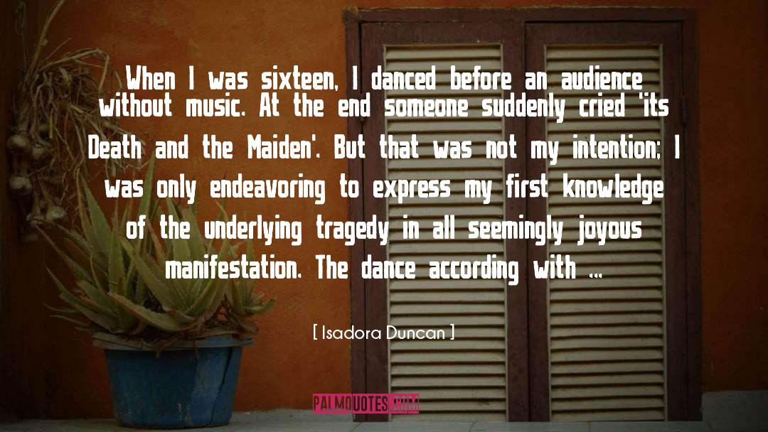 Handless Maiden quotes by Isadora Duncan