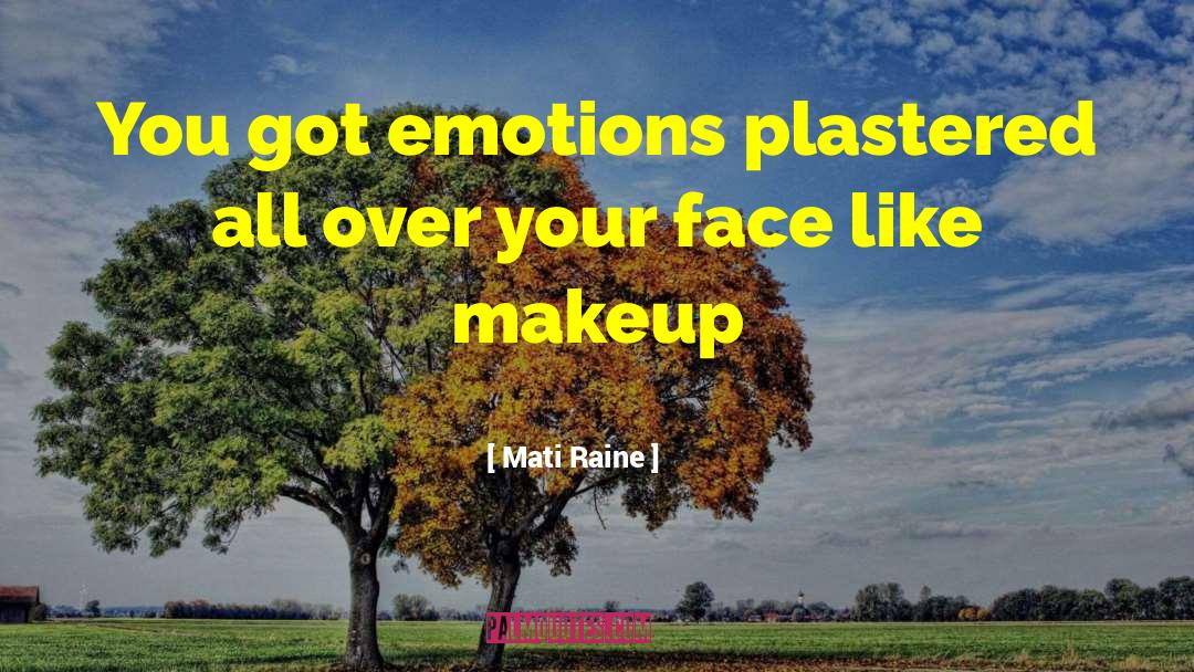 Handling Emotions quotes by Mati Raine