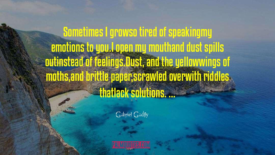 Handling Emotions quotes by Gabriel Gadfly