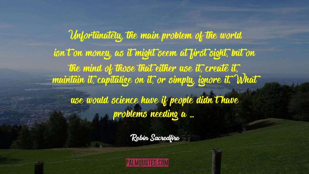 Handling Problems quotes by Robin Sacredfire