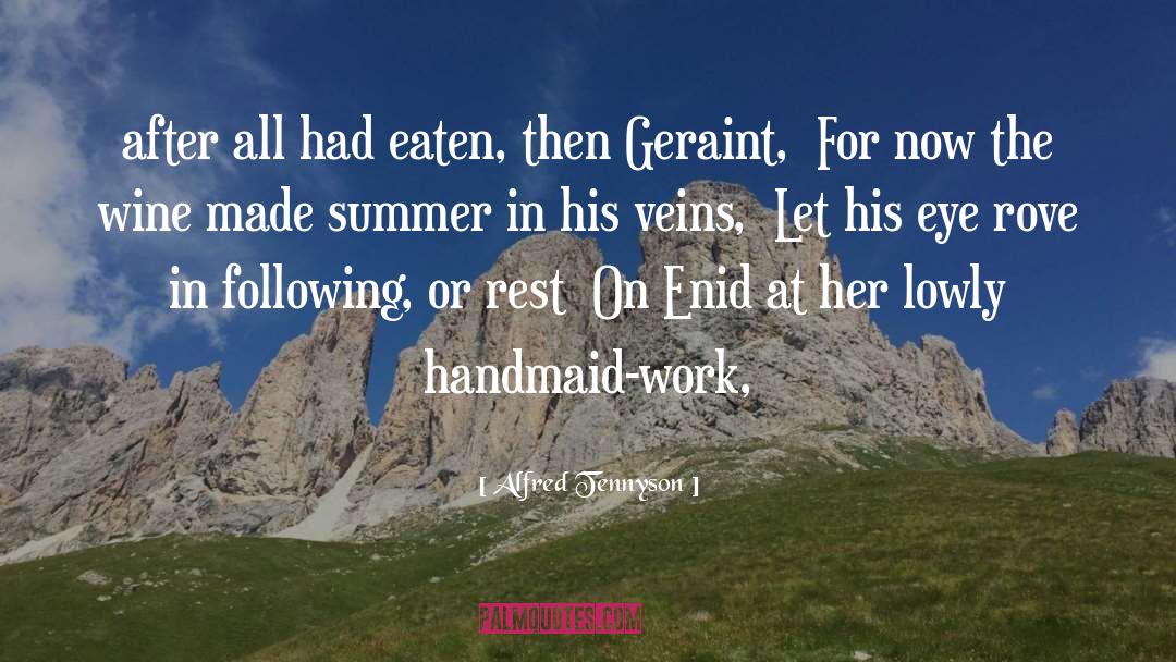 Handmaid quotes by Alfred Tennyson