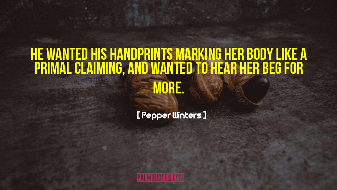 Handprints quotes by Pepper Winters