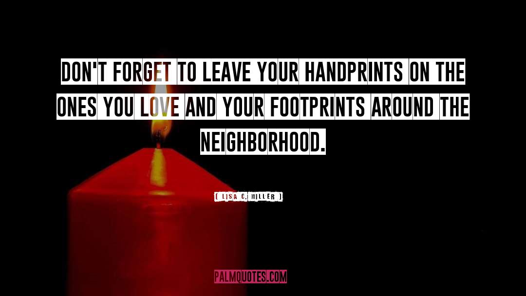 Handprints quotes by Lisa C. Miller