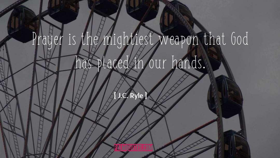 Hands In The Air quotes by J.C. Ryle