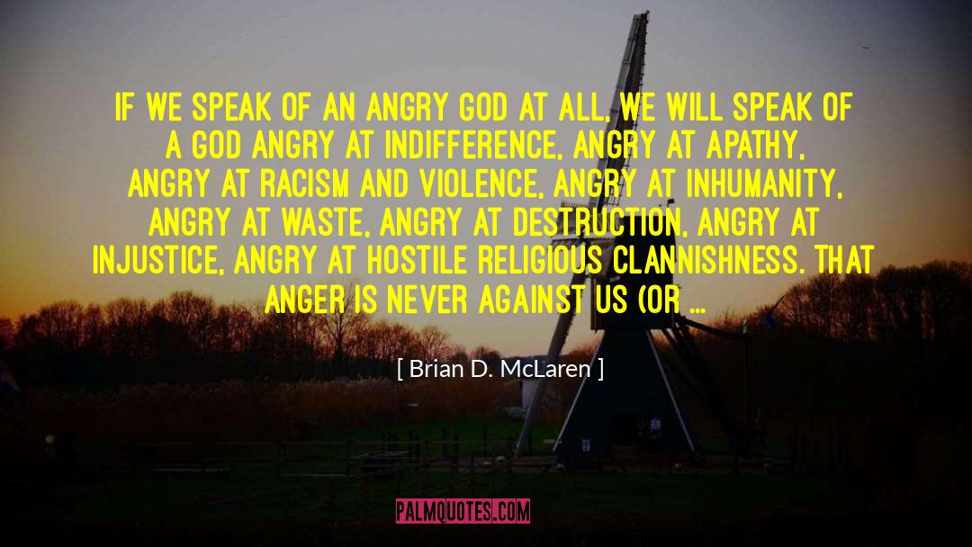 Hands Of An Angry God quotes by Brian D. McLaren