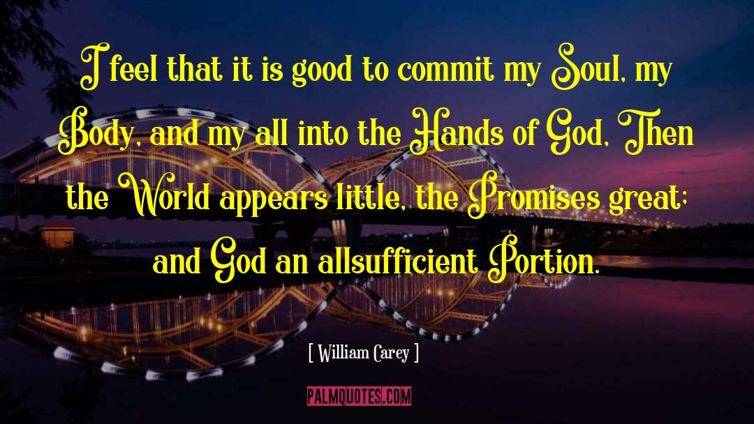 Hands Of God quotes by William Carey