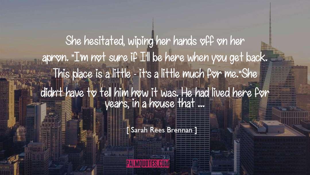 Hands Off quotes by Sarah Rees Brennan