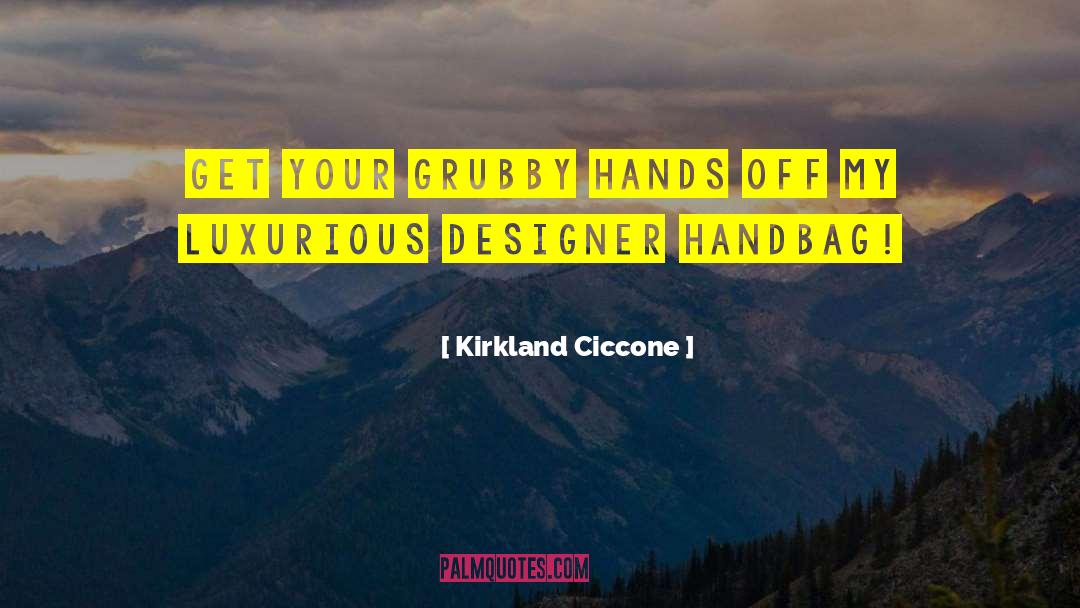 Hands Off quotes by Kirkland Ciccone