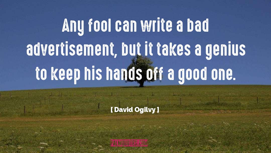 Hands Off quotes by David Ogilvy