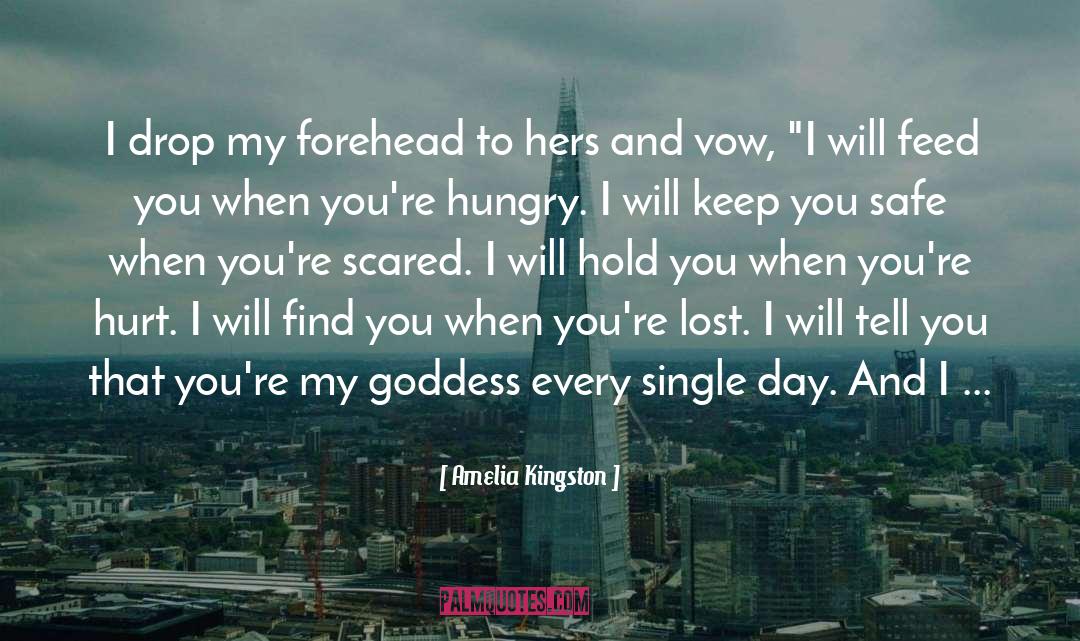 Hands That Feed You quotes by Amelia Kingston