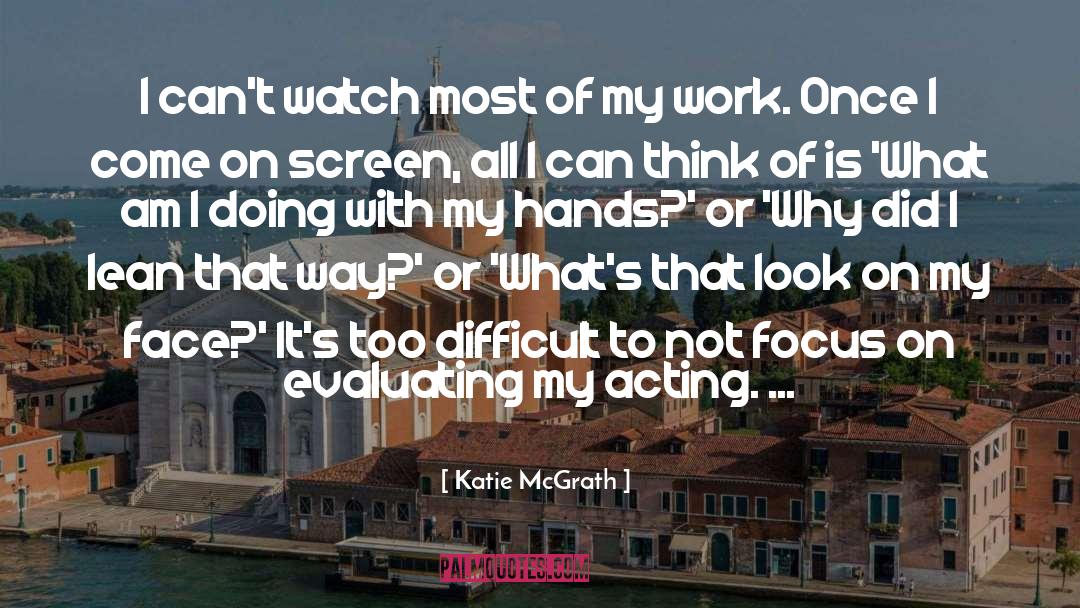 Hands That Work quotes by Katie McGrath