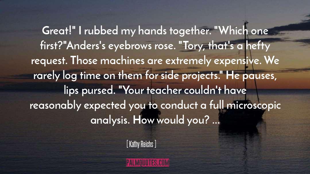 Hands Together quotes by Kathy Reichs