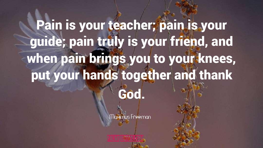 Hands Together quotes by Maximus Freeman