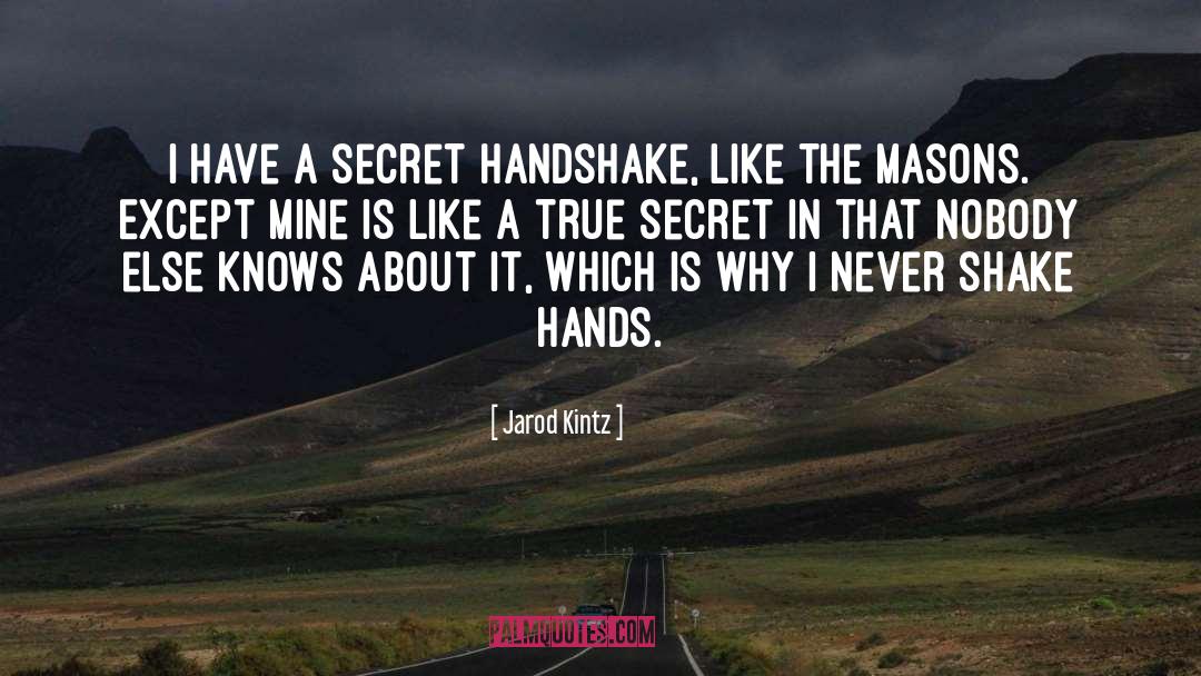 Handshake quotes by Jarod Kintz