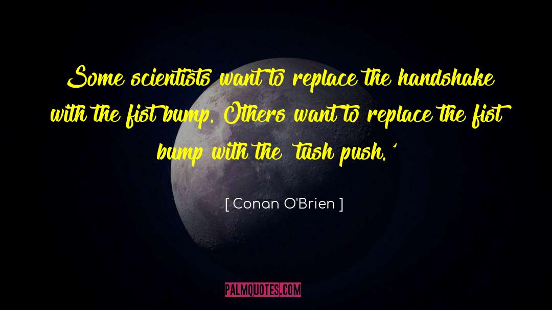 Handshake quotes by Conan O'Brien