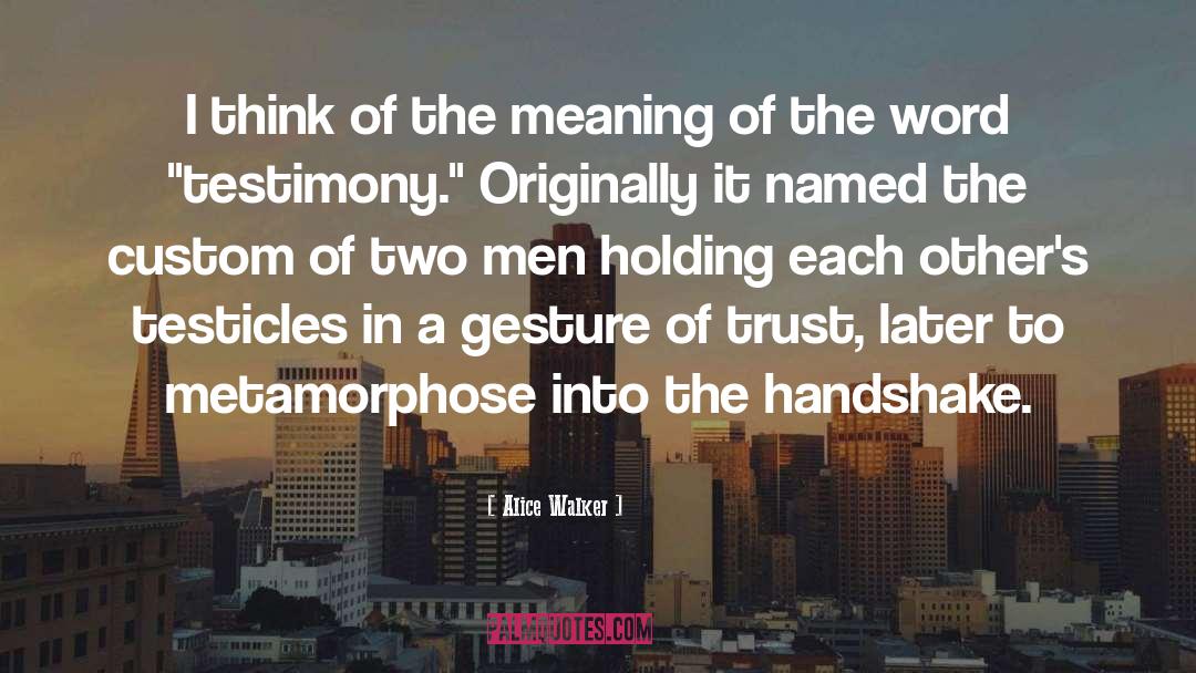 Handshake quotes by Alice Walker