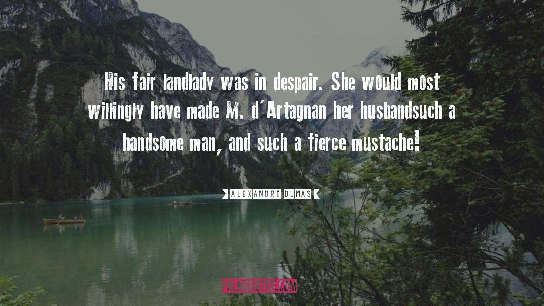 Handsome Men quotes by Alexandre Dumas