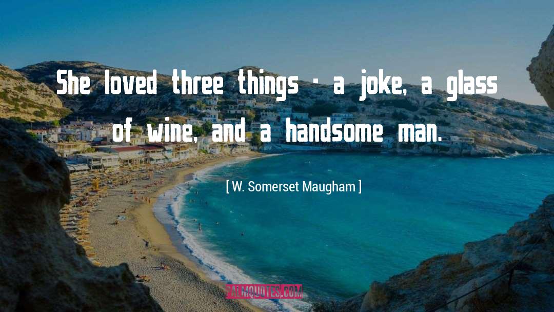 Handsome Men quotes by W. Somerset Maugham