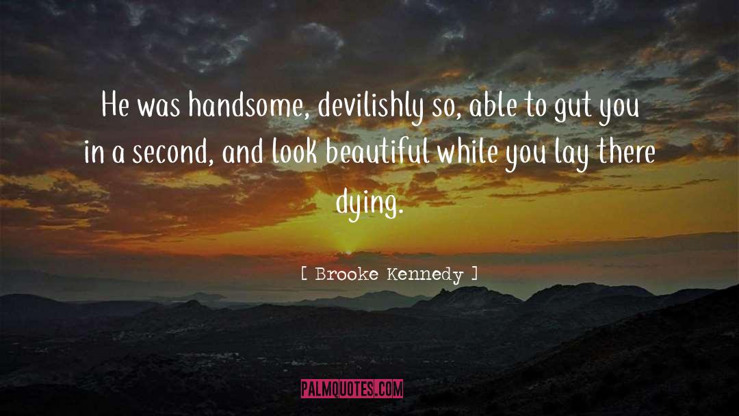 Handsome quotes by Brooke Kennedy