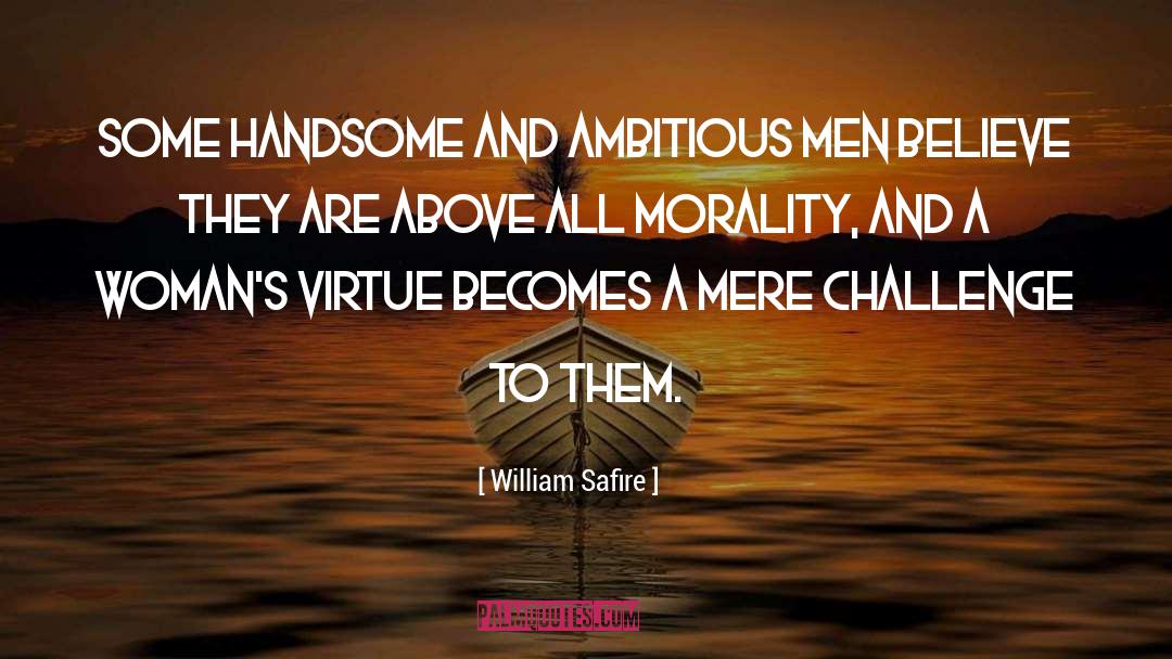 Handsome quotes by William Safire