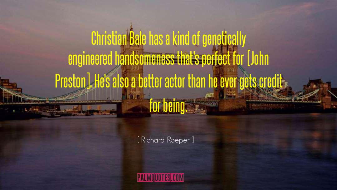 Handsomeness quotes by Richard Roeper