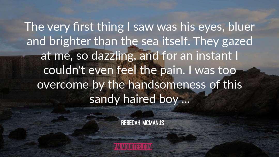 Handsomeness quotes by Rebecah McManus