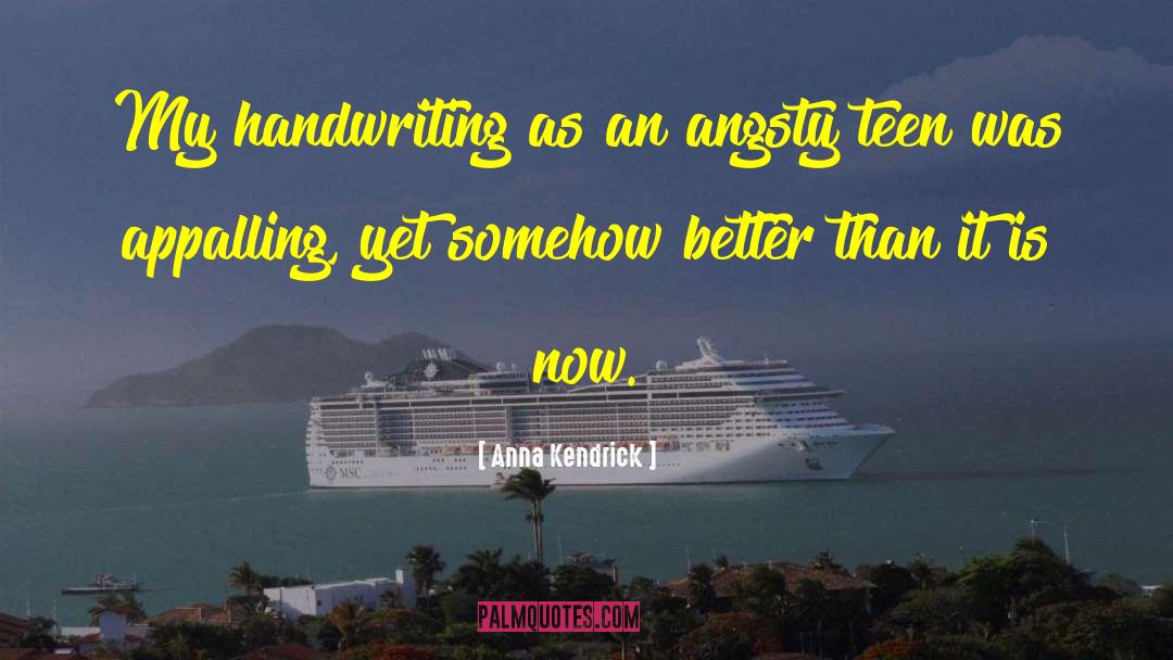 Handwriting quotes by Anna Kendrick