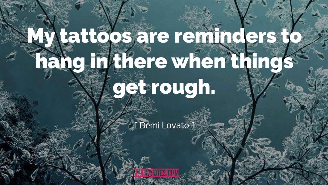 Hang In There quotes by Demi Lovato